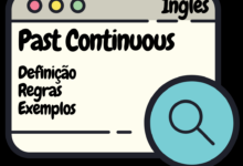 Photo of Dicas de Inglês – Cap.#05 – Past Continuous – Uso, Regras e Exemplos