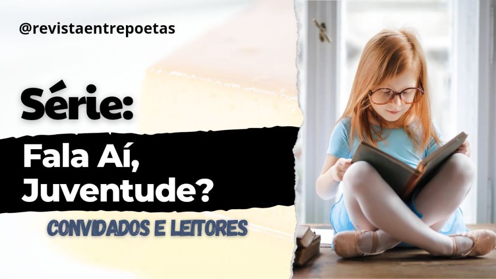 Fala Aí , Juventude – Poema – Maria Pyetra&nbsp;Alves